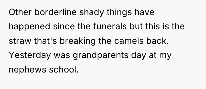 Other borderline shady things have happened since the funerals but...