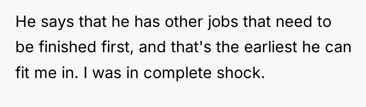 He says that he has other jobs that need to...