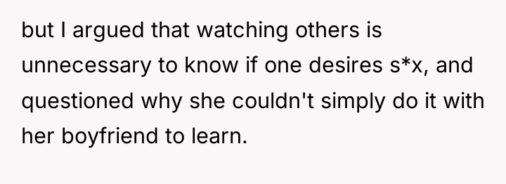 but I argued that watching others is unnecessary to know...