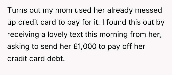 Turns out my mom used her already messed up credit...