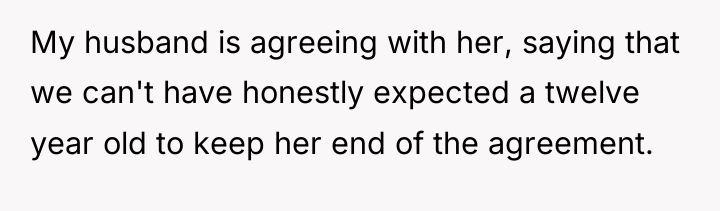 My husband is agreeing with her, saying that we can't...