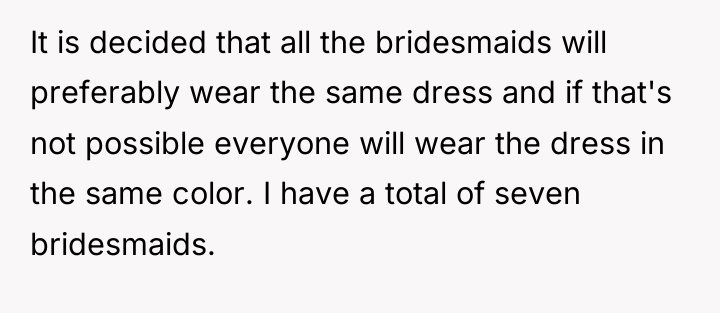 It is decided that all the bridesmaids will preferably wear...