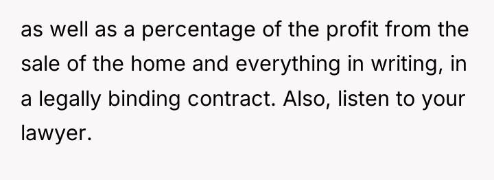 as well as a percentage of the profit from the...