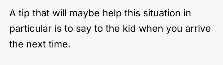 A tip that will maybe help this situation in particular...