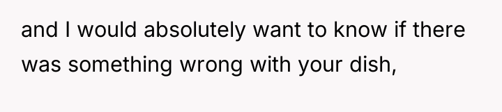 and I would absolutely want to know if there was...