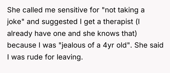 She called me sensitive for "not taking a joke" and...