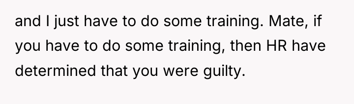 and I just have to do some training. Mate, if...