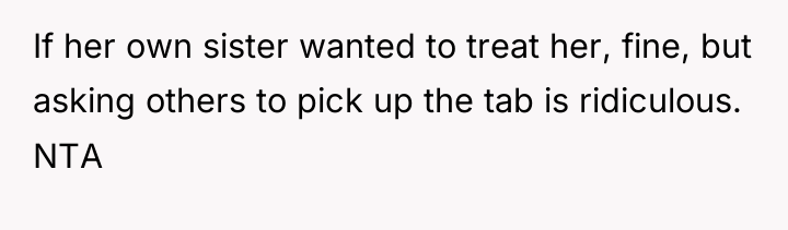 If her own sister wanted to treat her, fine, but...