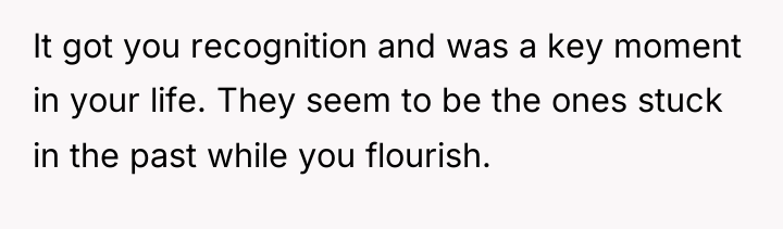 It got you recognition and was a key moment in...