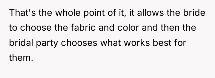 That's the whole point of it, it allows the bride...