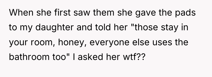 When she first saw them she gave the pads to...