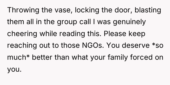 Throwing the vase, locking the door, blasting them all in...