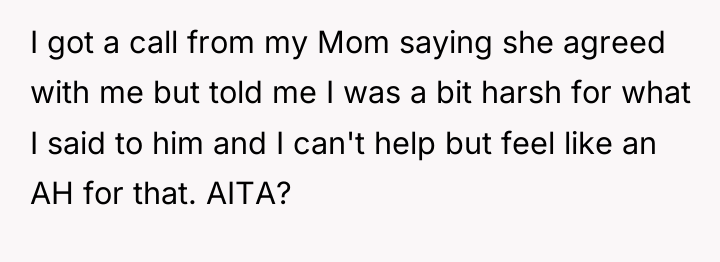 I got a call from my Mom saying she agreed...