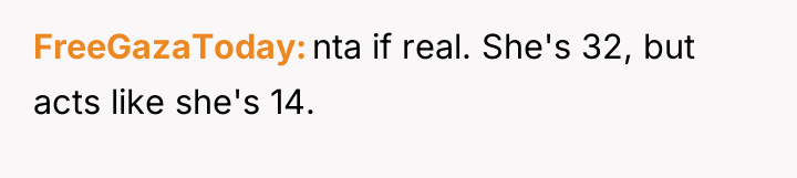 FreeGazaToday nta if real. She's 32, but acts like she's...