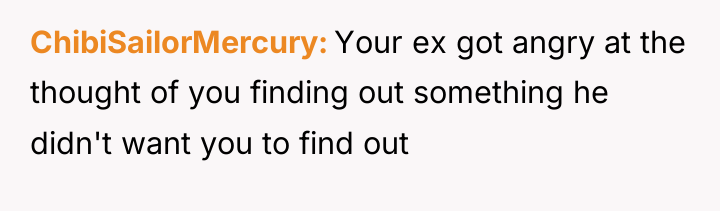 ChibiSailorMercury Your ex got angry at the thought of you...