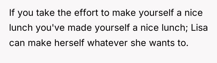 If you take the effort to make yourself a nice...