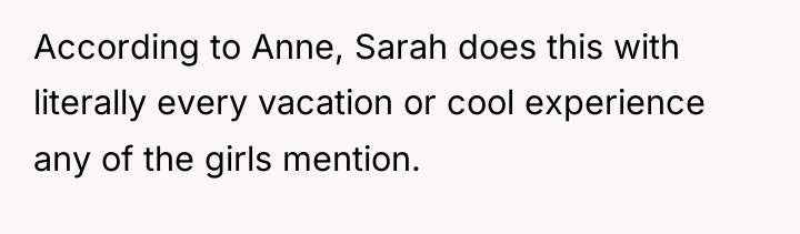 According to Anne, Sarah does this with literally every vacation...