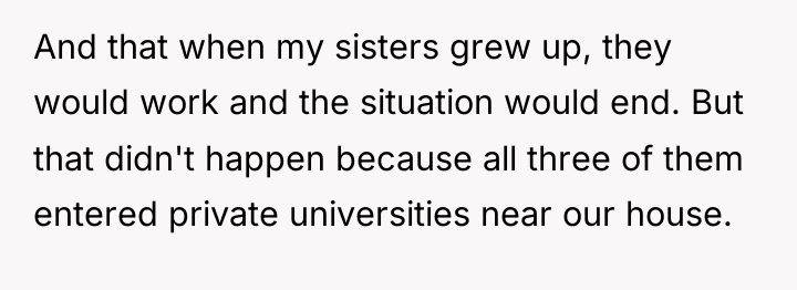 And that when my sisters grew up, they would work...