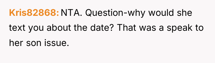 Kris82868 NTA. Question-why would she text you about the date?...