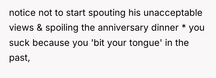 notice not to start spouting his unacceptable views & spoiling...