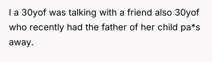 I a 30yof was talking with a friend also 30yof...