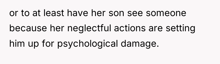or to at least have her son see someone because...