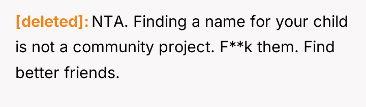 [deleted] NTA. Finding a name for your child is not...