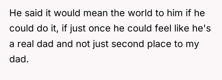 He said it would mean the world to him if...