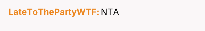 LateToThePartyWTF NTA