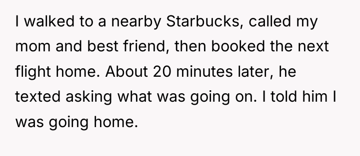 I walked to a nearby Starbucks, called my mom and...