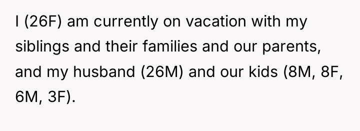 I (26F) am currently on vacation with my siblings and...
