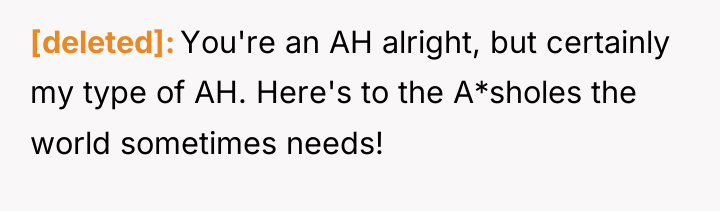 [deleted] You're an AH alright, but certainly my type of...