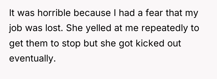 It was horrible because I had a fear that my...