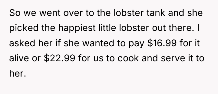 So we went over to the lobster tank and she...