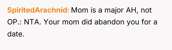 SpiritedArachnid Mom is a major AH, not OP.: NTA. Your...