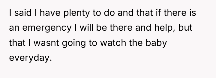 I said I have plenty to do and that if...