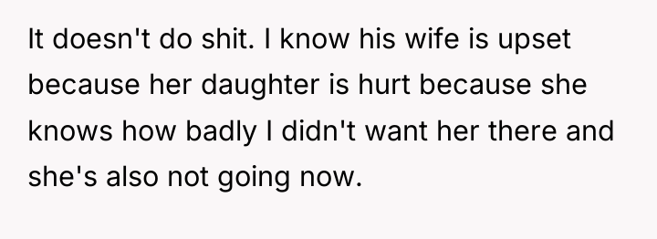It doesn't do shit. I know his wife is upset...