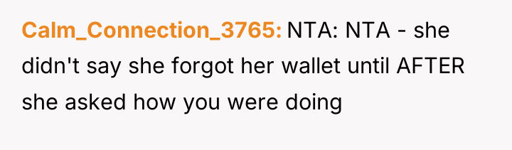 Calm_Connection_3765 NTA: NTA - she didn't say she forgot her...