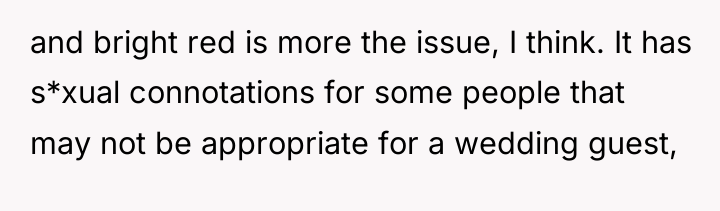 and bright red is more the issue, I think. It...