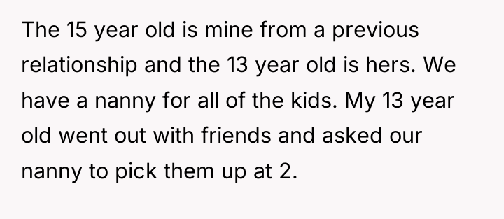 The 15 year old is mine from a previous relationship...