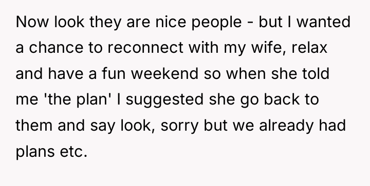 Now look they are nice people - but I wanted...