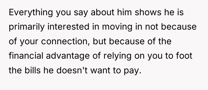 Everything you say about him shows he is primarily interested...
