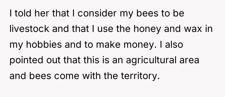 I told her that I consider my bees to be...