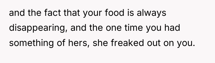 and the fact that your food is always disappearing, and...