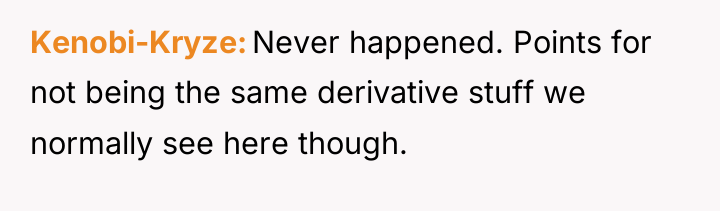 Kenobi-Kryze Never happened. Points for not being the same derivative...