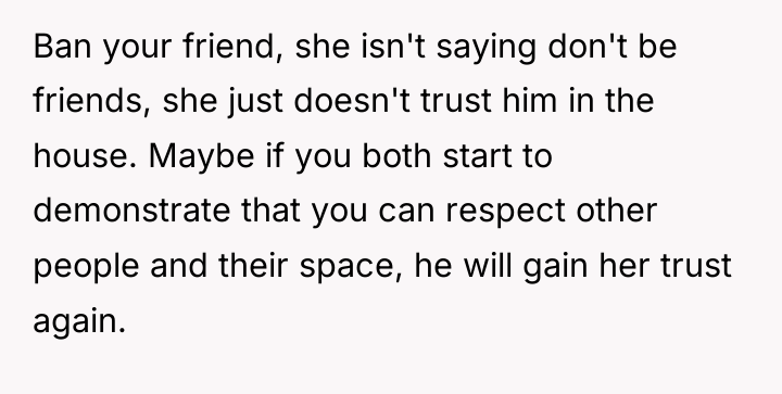 Ban your friend, she isn't saying don't be friends, she...