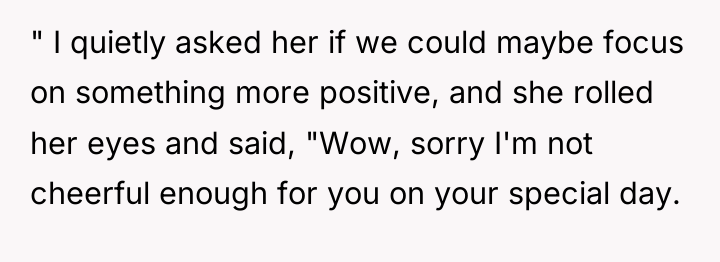" I quietly asked her if we could maybe focus...