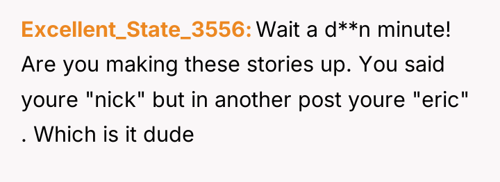 Excellent_State_3556 Wait a d**n minute! Are you making these stories...