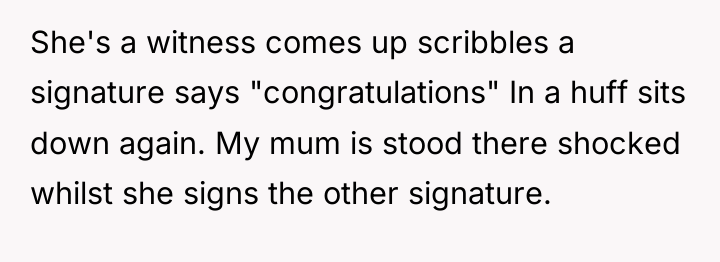 She's a witness comes up scribbles a signature says "congratulations"...