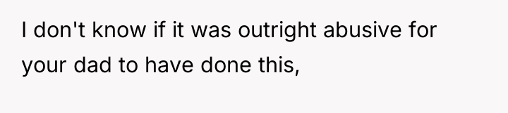 I don't know if it was outright abusive for your...